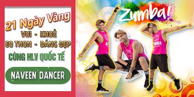 21 Ngày vàng - vui khỏe - eo thon - dáng đẹp cùng zumba - HLV Quốc tế Naveen Dancer - Naveen Dancer